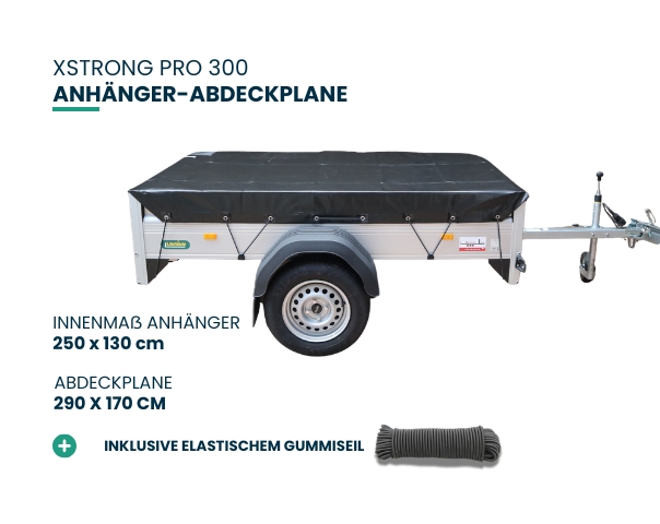 Xstrong Pro 300 Anhänger-Abdeckplane für Anhänger mit Innenmaß 250 x 130 cm, Planenmaß 290 x 170 cm inklusive elastischem Gummiseil.